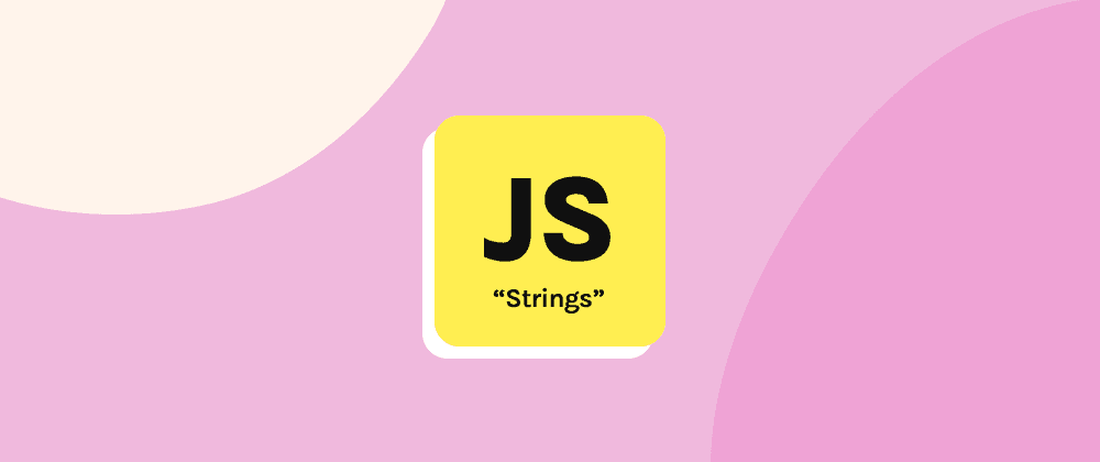Strings in JavaScript